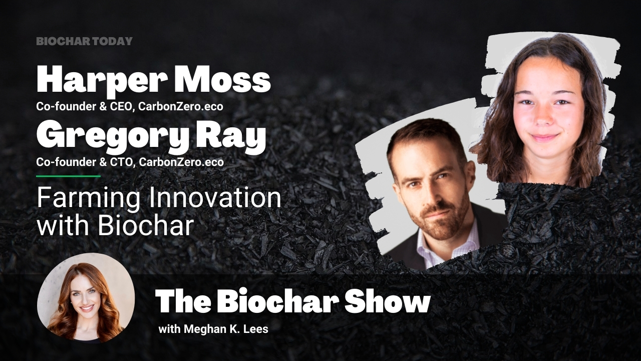 Harper Moss & Gregory Ray: Farming Innovation with Biochar