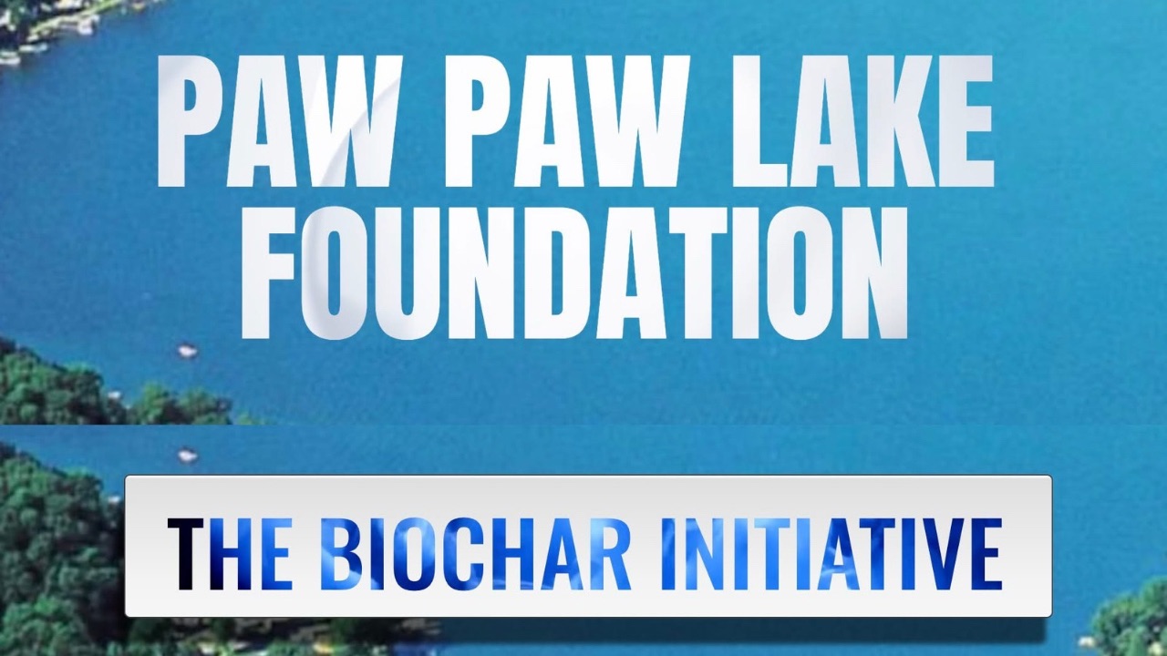 The Paw Paw Lake Biochar Initiative: A Local Model for Global Freshwater Restoration
