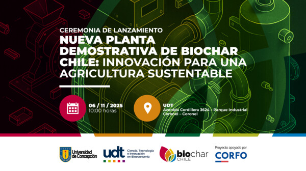 Biochar Chile, UDT-UdeC, and Corfo Validate Thermochemical Conversion and Unlock Carbon Finance with Semi-Industrial Plant Launch