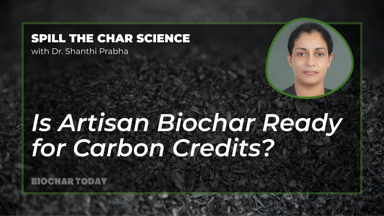 Inside the Science of Carbon Precision: Is Artisan Biochar Ready for Carbon Credits?