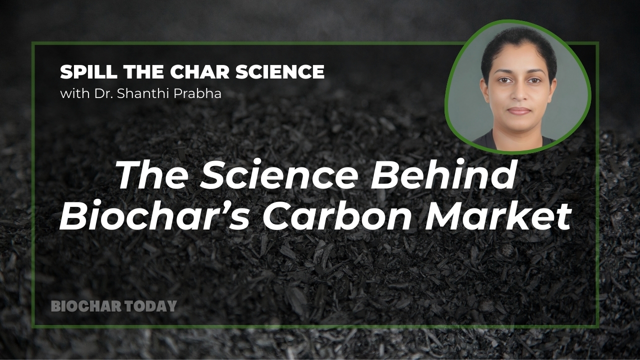 The Science Behind Biochar’s Carbon Market