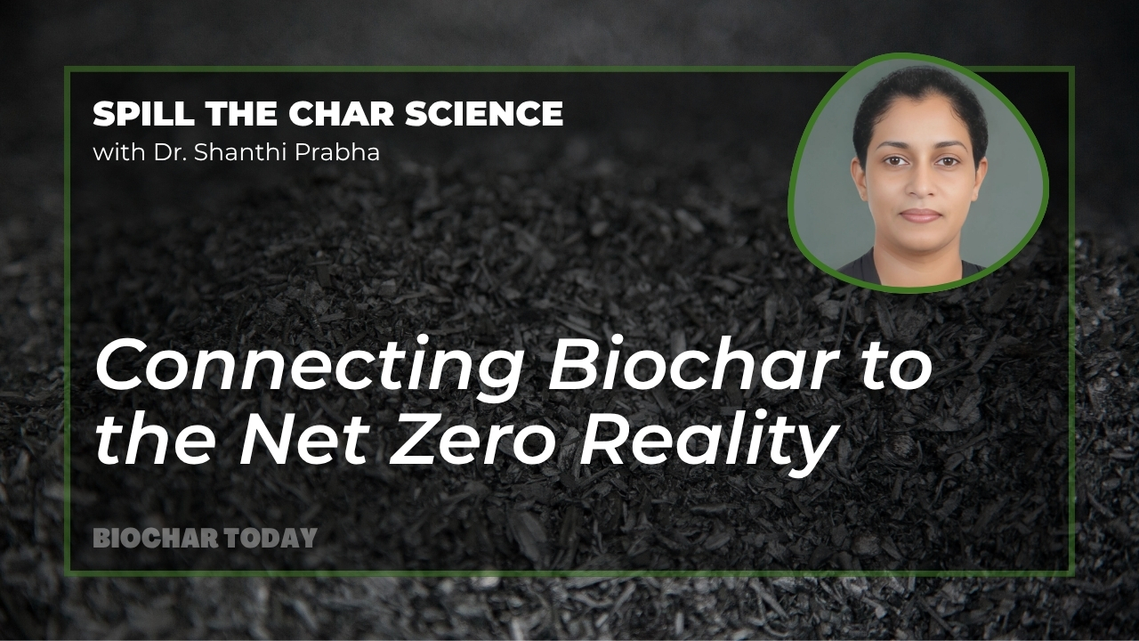 Connecting Biochar to the Net Zero Reality