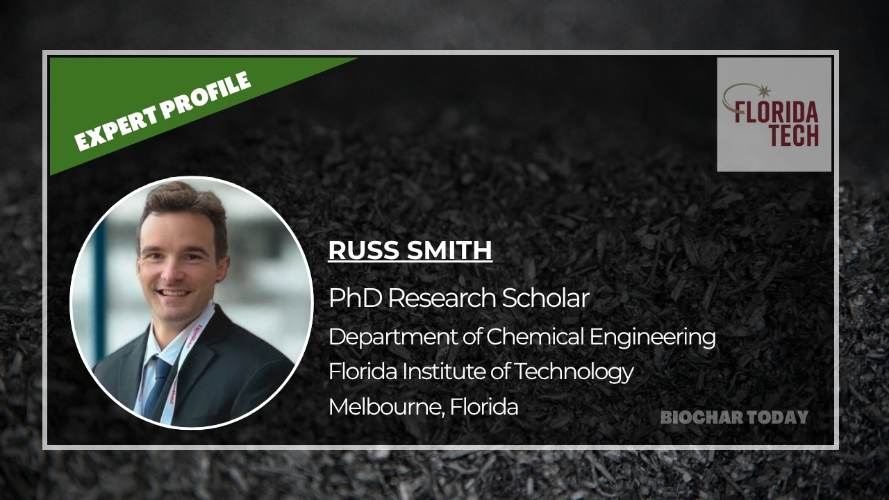 Engineering the Future of Biochar: Russ Smith on Thermochemical Conversion, Resource Recovery, and Sustainable Innovation